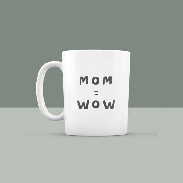 Keramik-Tasse "Mom = Wow" Geschenk zum Muttertag